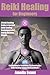 Reiki Healing for Beginners...