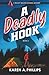 A DEADLY HOOK by Karen A.  Phillips