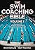 The Swim Coaching Bible Vol...
