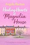 Healing Hearts at Magnolia House: a heartwarming and emotional romance