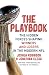 The Playbook: The Hidden Forces Shaping Winners and Losers in the Modern NFL – An Insider Look at How the NFL's Best Teams Find Hidden Advantages