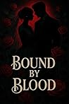 Bound by Blood: A...