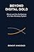 Beyond Digital Gold: Bitcoin and the Architecture of a New Monetary System