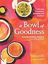 A Bowl of Goodnes...