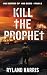 Kill The Prophet (The Keepe...