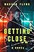 Getting Close by Warren  Flynn