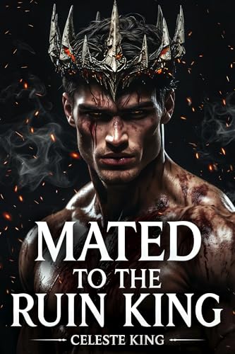 Mated to the Ruin King (Kindle Edition)