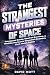 The Strangest Mysteries of Space by David Mott