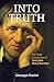 Into Truth: The Three Conve...