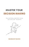 Master Your Decis...
