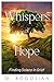 Whispers of Hope: Finding S...