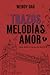 Trazos y melodías de amor (...