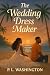 The Wedding Dress Maker