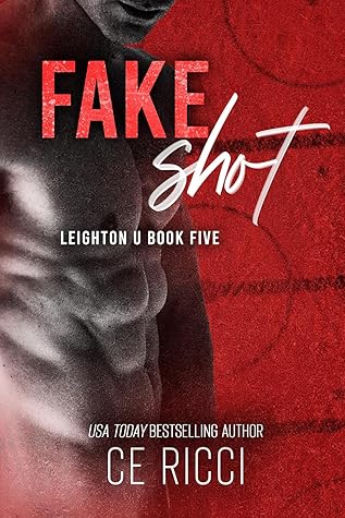 Fake Shot (Leighton U, #5)