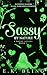 Sassy By Nature: A Reverse Harem, Dark Romance, Comedy Book 1 of A Sassy Series