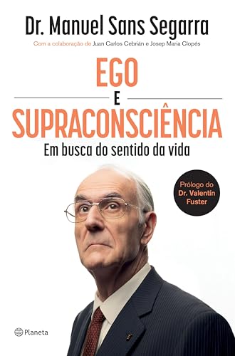 Ego e Supraconsciência - Em busca do sentido da vida (PLANETA PORTUGAL) (Portuguese Edition)