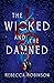 The Wicked and the Damned (...