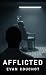 Afflicted: A Crypsis Collective Short Story