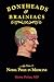 Boneheads and Brainiacs by Moira Dolan MD