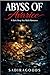 ABYSS OF AVARICE: A Dark De...
