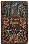 Grimm's Gruesome ...