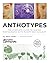 Anthotypes: The Complete Gu...