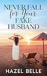 Never Fall For Your Fake Husband