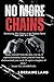 No More Chains by Lorraine Land