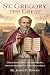 ST. GREGORY THE GREAT by Fr. James F. Rowan