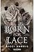 Born For Lace (Die Wiege der Berufung 2) (German Edition)
