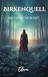 Birkenquell : Wo die Asche blüht (German Edition) Birkenquell : Wo die Asche blüht