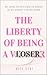 THE LIBERTY OF BEING A LOSER by NITA SARI