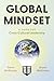 Global Mindset: A Guide for Cross-Cultural Leadership