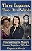 Three Eugenies, Three Royal Worlds by Princess Eugene Majuru