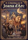 A História de Joana d' Arc (Portuguese Edition)