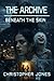 The Archive Beneath the Skin by Christopher M.  Jones