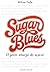 SUGAR BLUES: O gosto amargo...