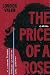The Price of a Rose: A Lite...