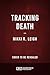 Tracking Death by Nikki R. Leigh