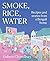 Smoke, Rice, Water: Recipes and Stories from a Bengali Home