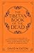 The Tibetan Book of the Dea...