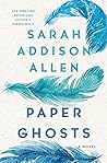 Paper Ghosts by Sarah Addison Allen