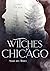 Witches of Chicago: Magie d...