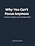 Why You Can’t Focus Anymore...