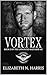 Vortex (Unwanted Bastards MC Book 2)