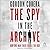 The Spy in the Archive: How One Man Tried to Kill the KGB