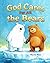 God Cares for All the Bears...