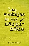 Las ventajas de ser un marginado by Stephen Chbosky