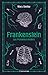 Frankenstein sau Prometeul modern by Mary Wollstonecraft Shelley