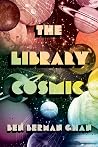 The Library Cosmic: Stories